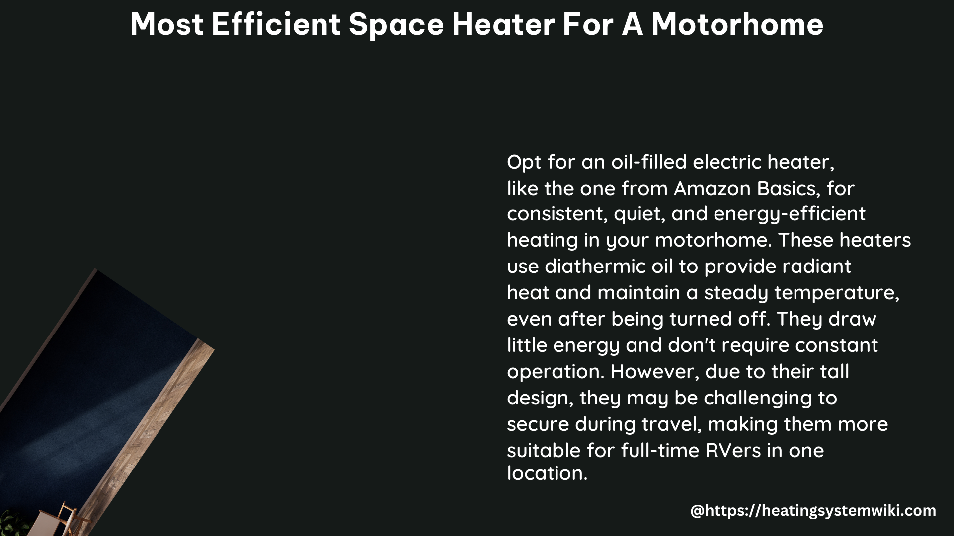 Most efficient space heater for a motorhome