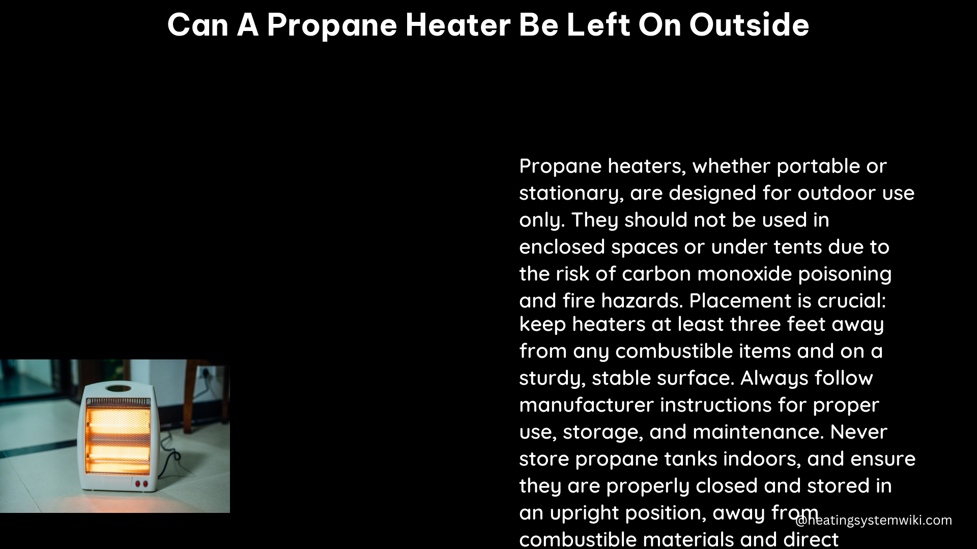 can a propane heater be left on outside
