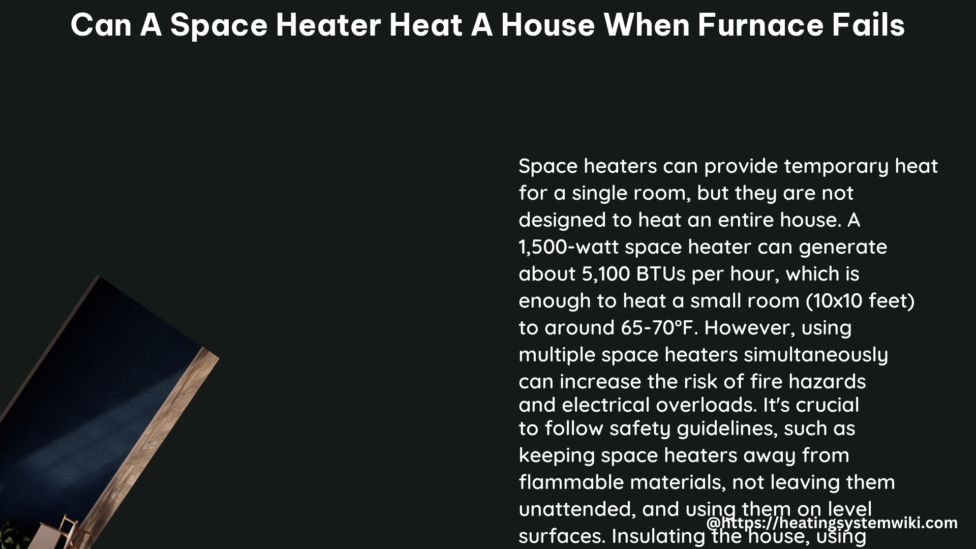 can a space heater heat a house when furnace fails