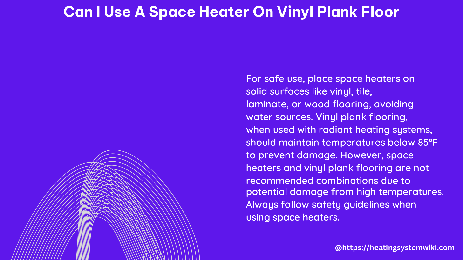 can i use a space heater on vinyl plank floor