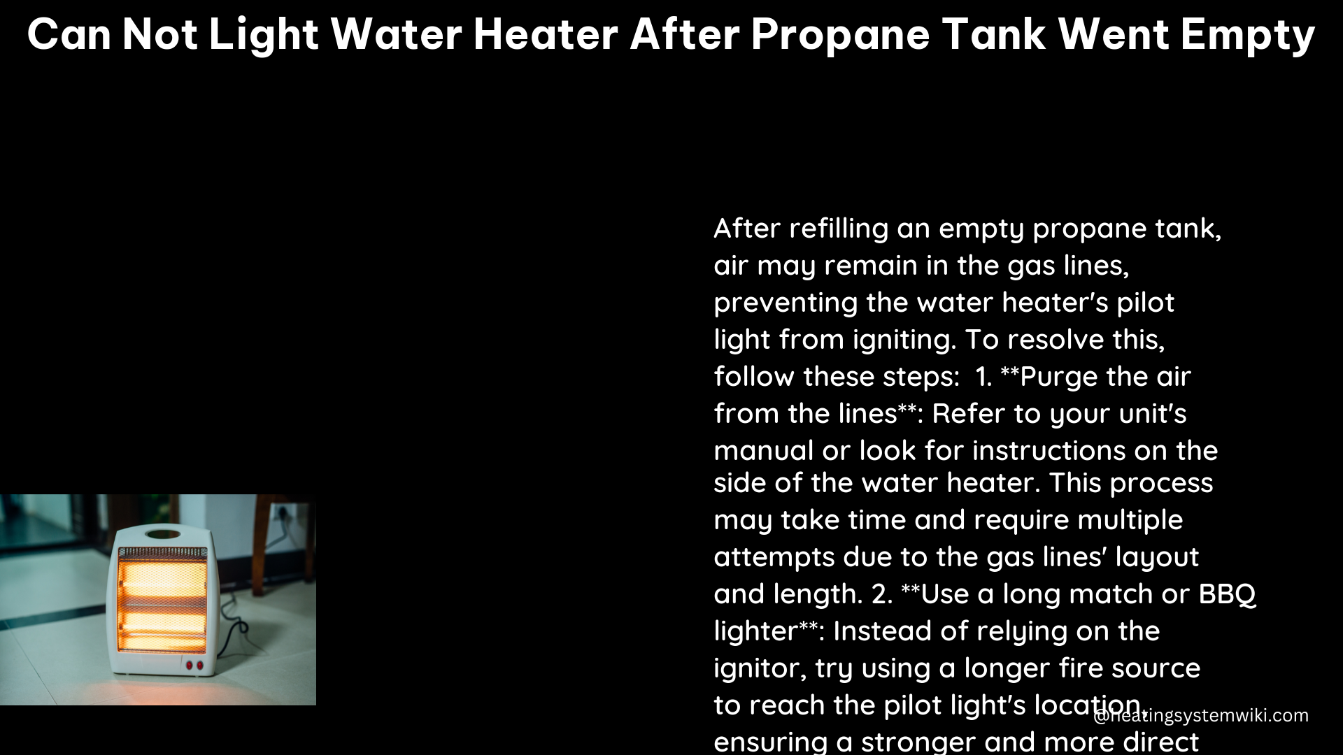 can not light water heater after propane tank went empty