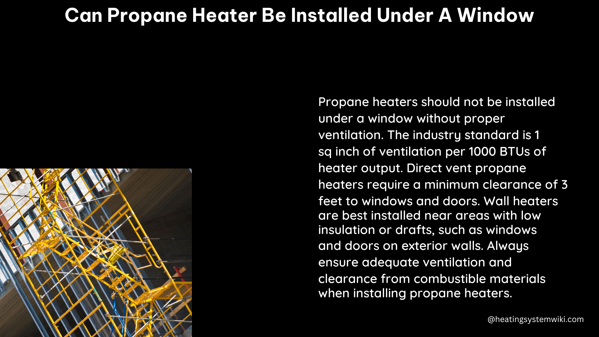 can propane heater be installed under a window