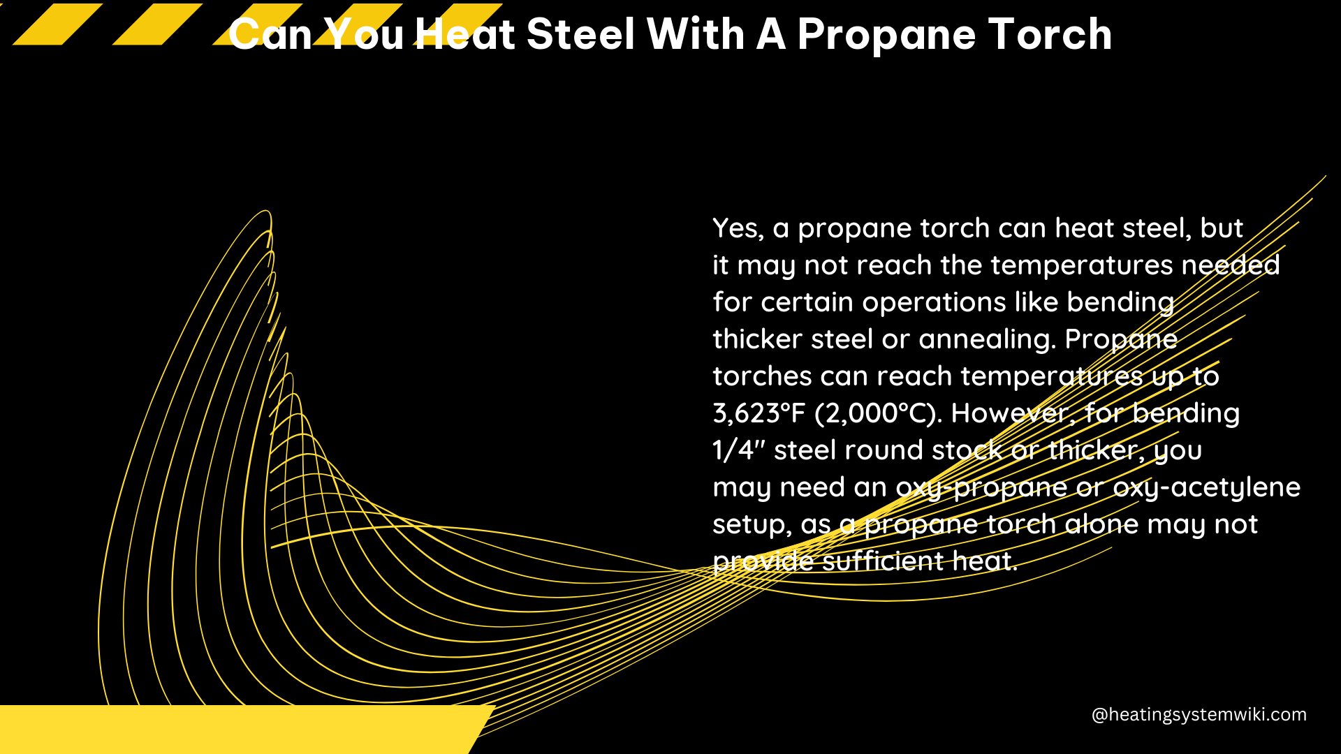 can you heat steel with a propane torch