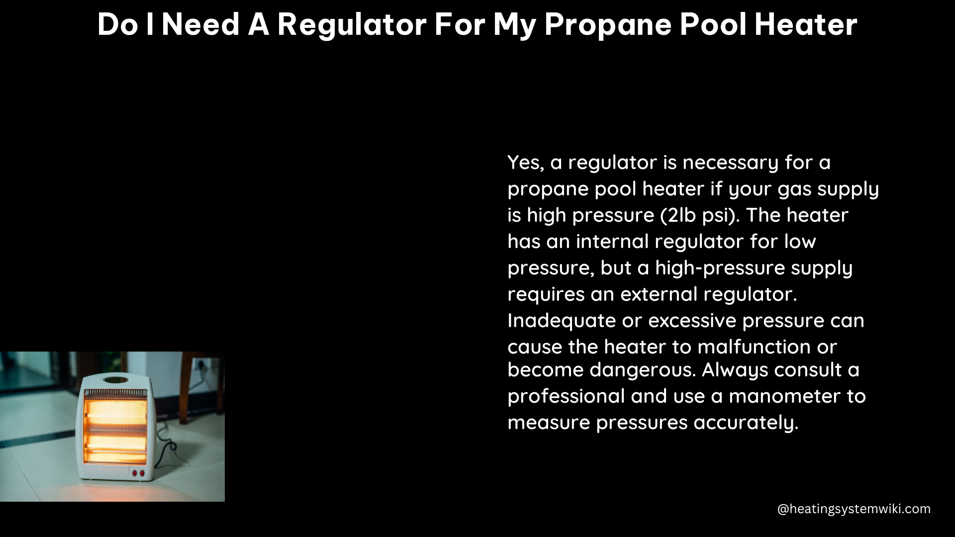 do i need a regulator for my propane pool heater
