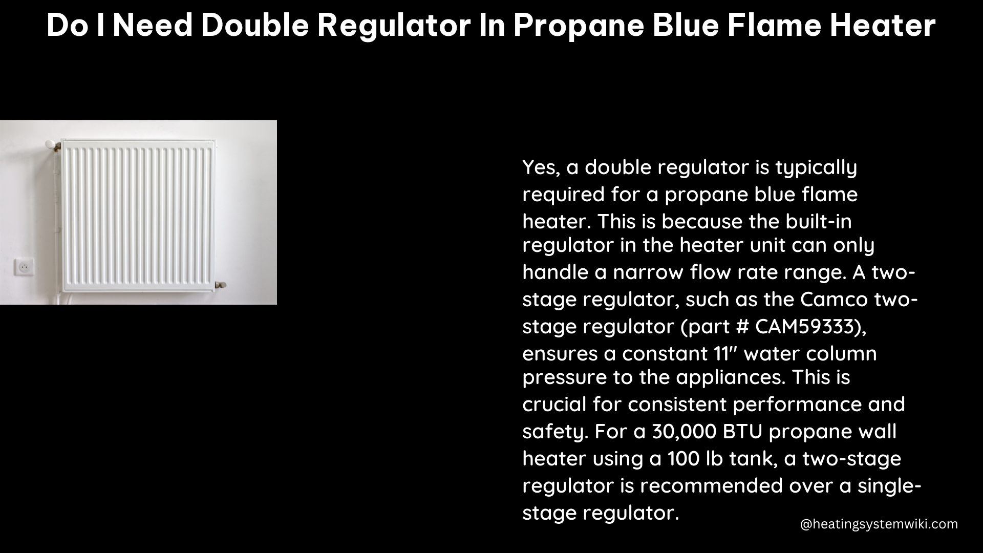 do i need double regulator in propane blue flame heater