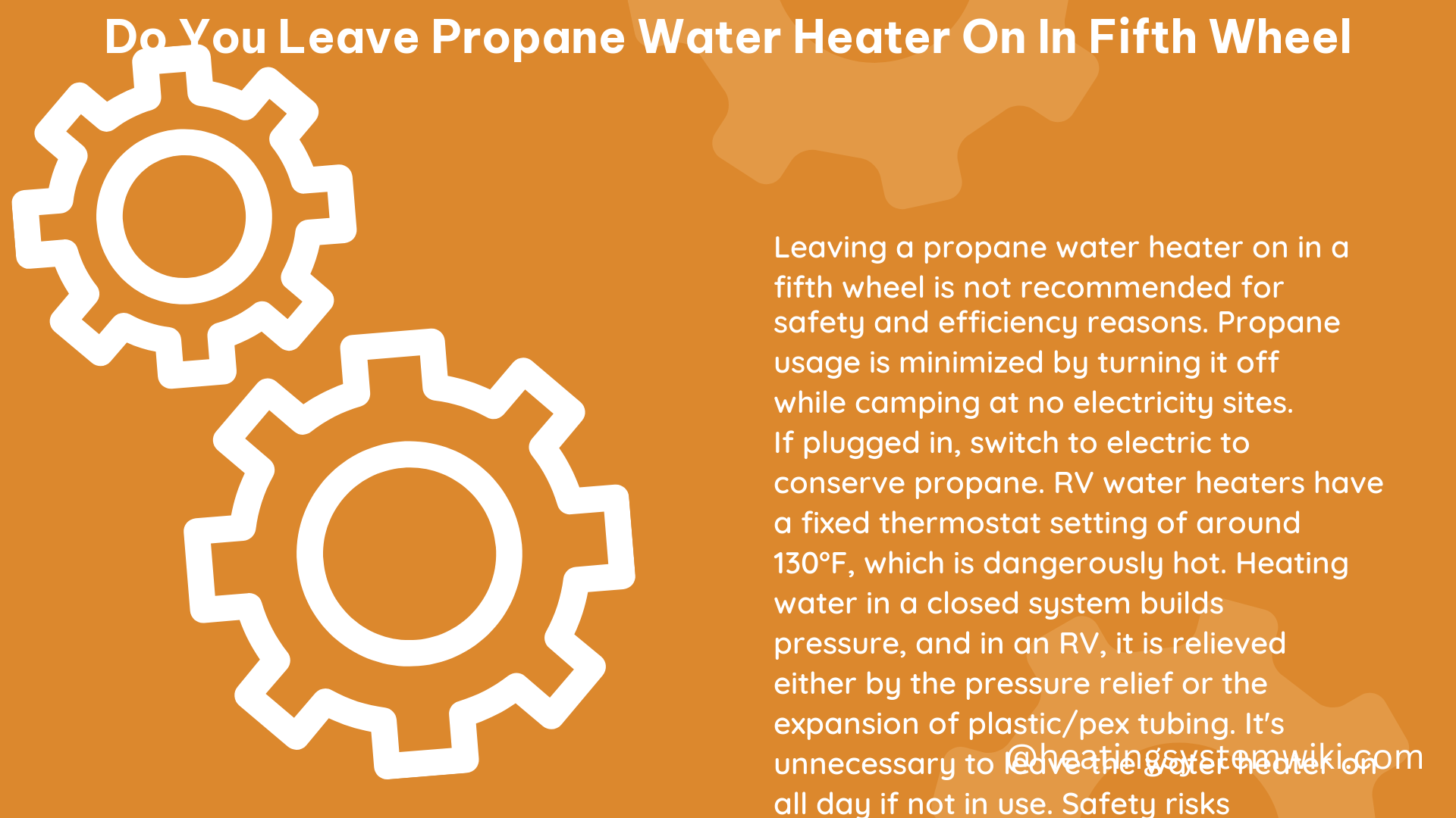 do you leave propane water heater on in fifth wheel