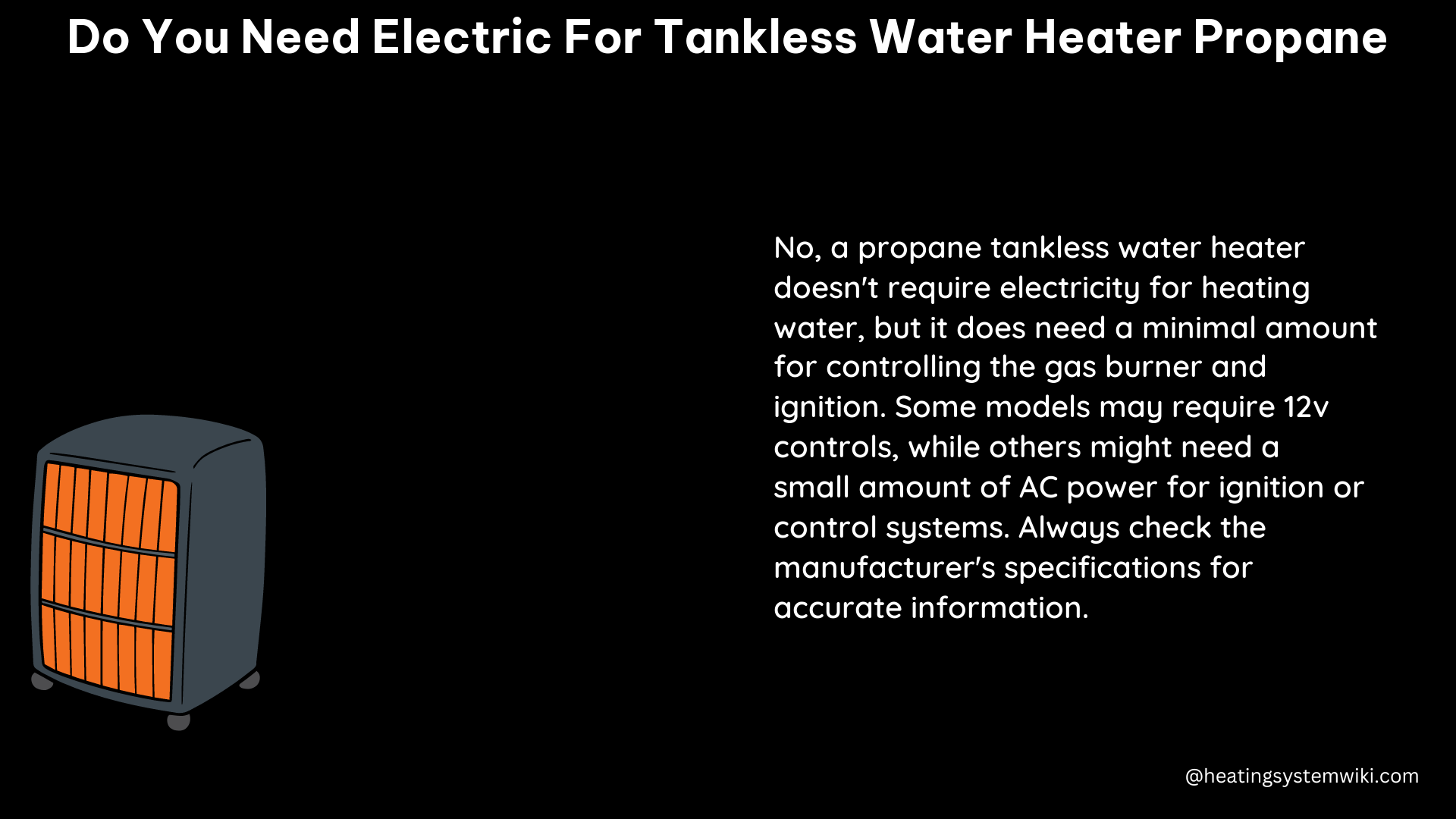 do you need electric for tankless water heater propane