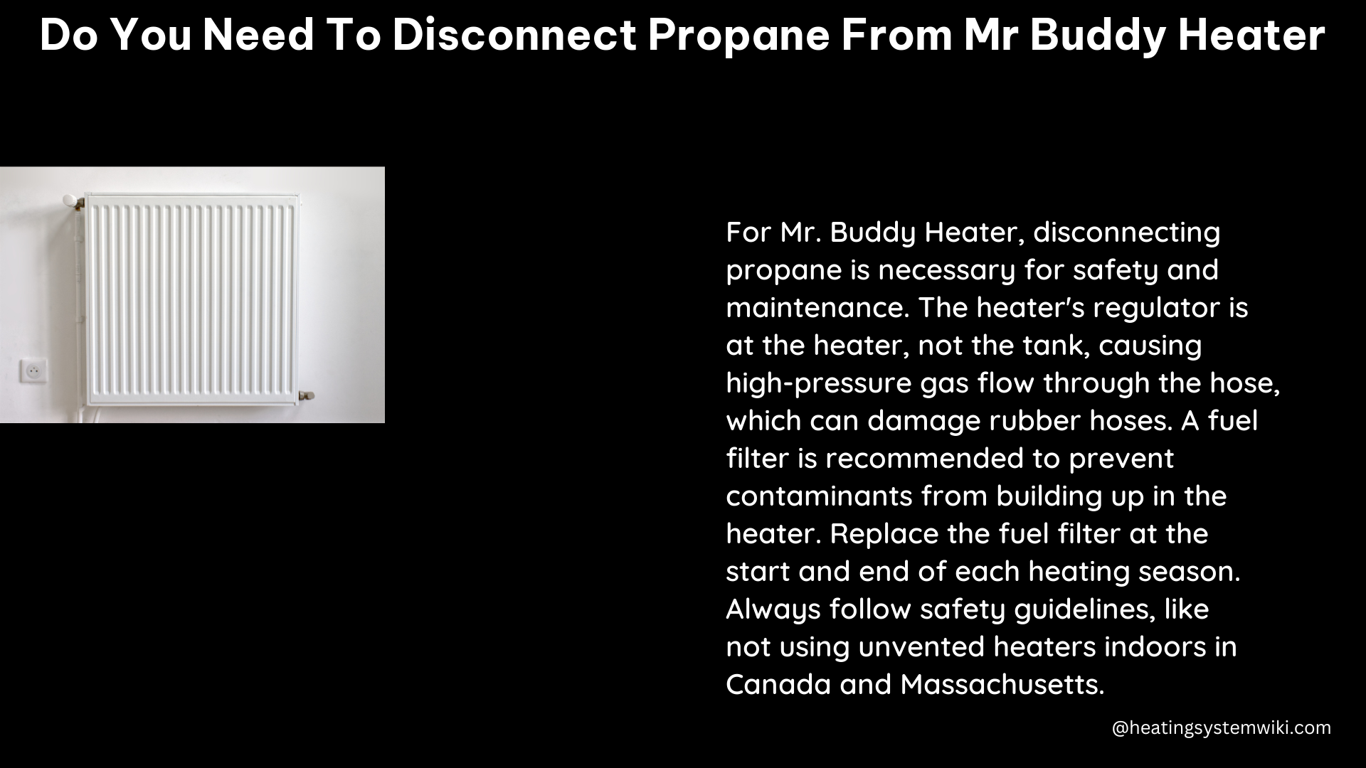 do you need to disconnect propane from mr buddy heater