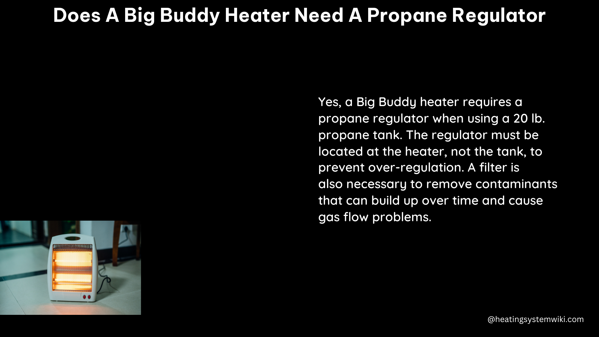 does a big buddy heater need a propane regulator