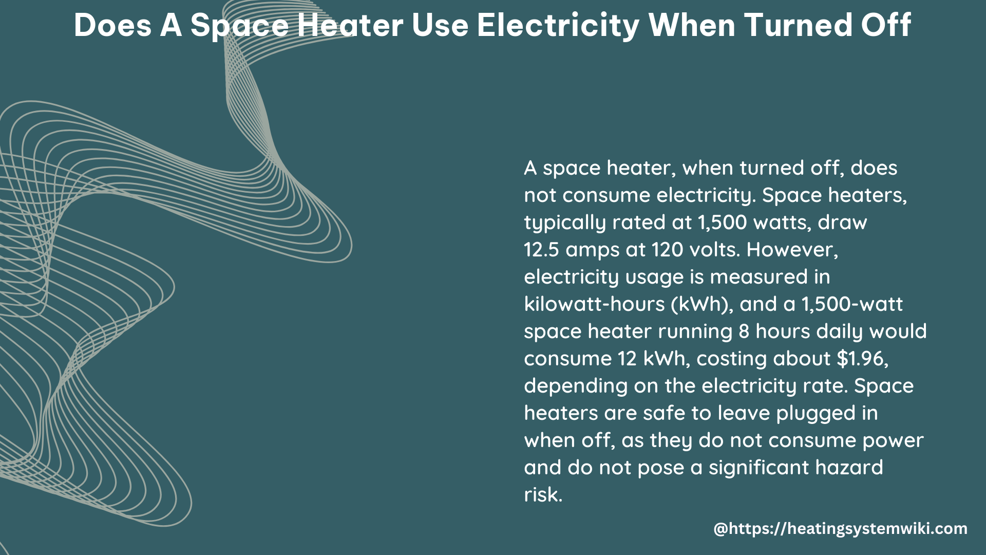 does a space heater use electricity when turned off