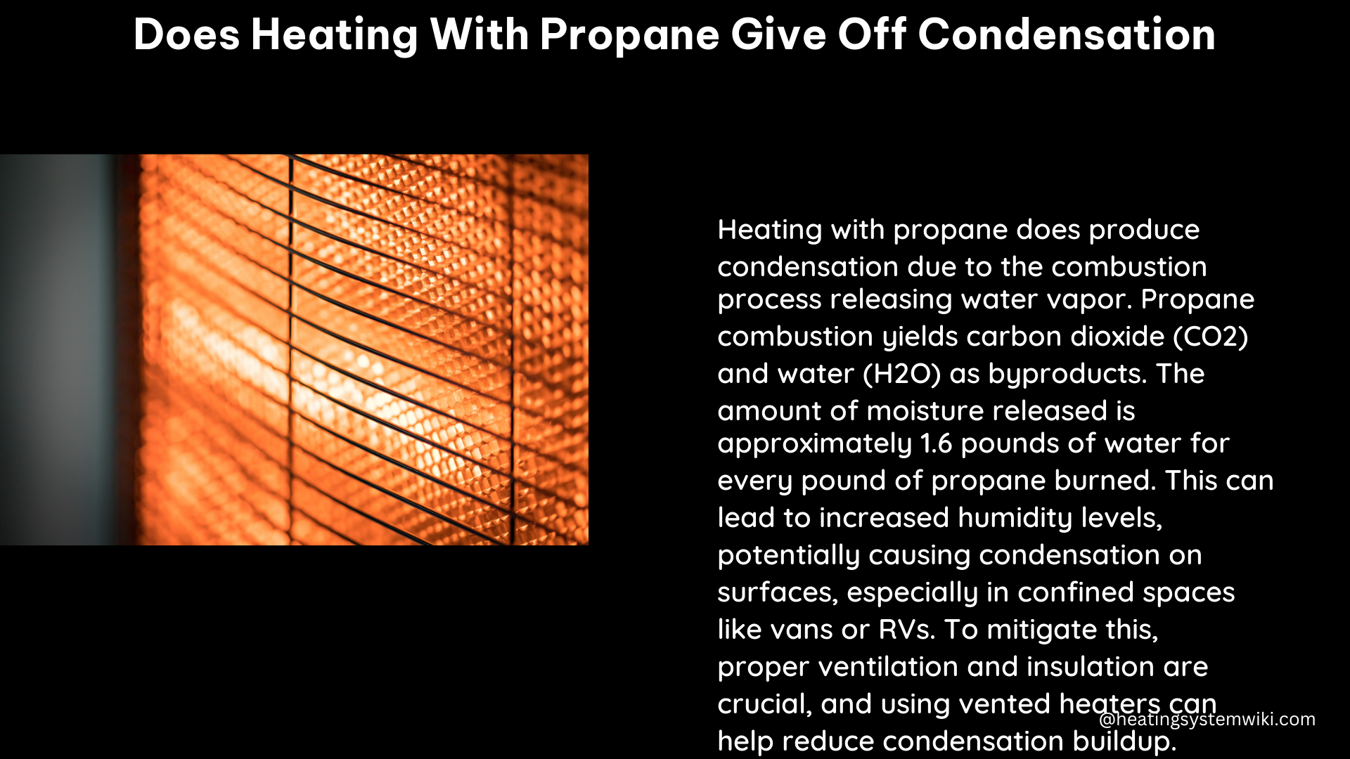 does heating with propane give off condensation