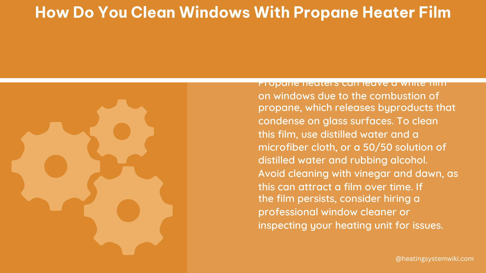 how do you clean windows with propane heater film