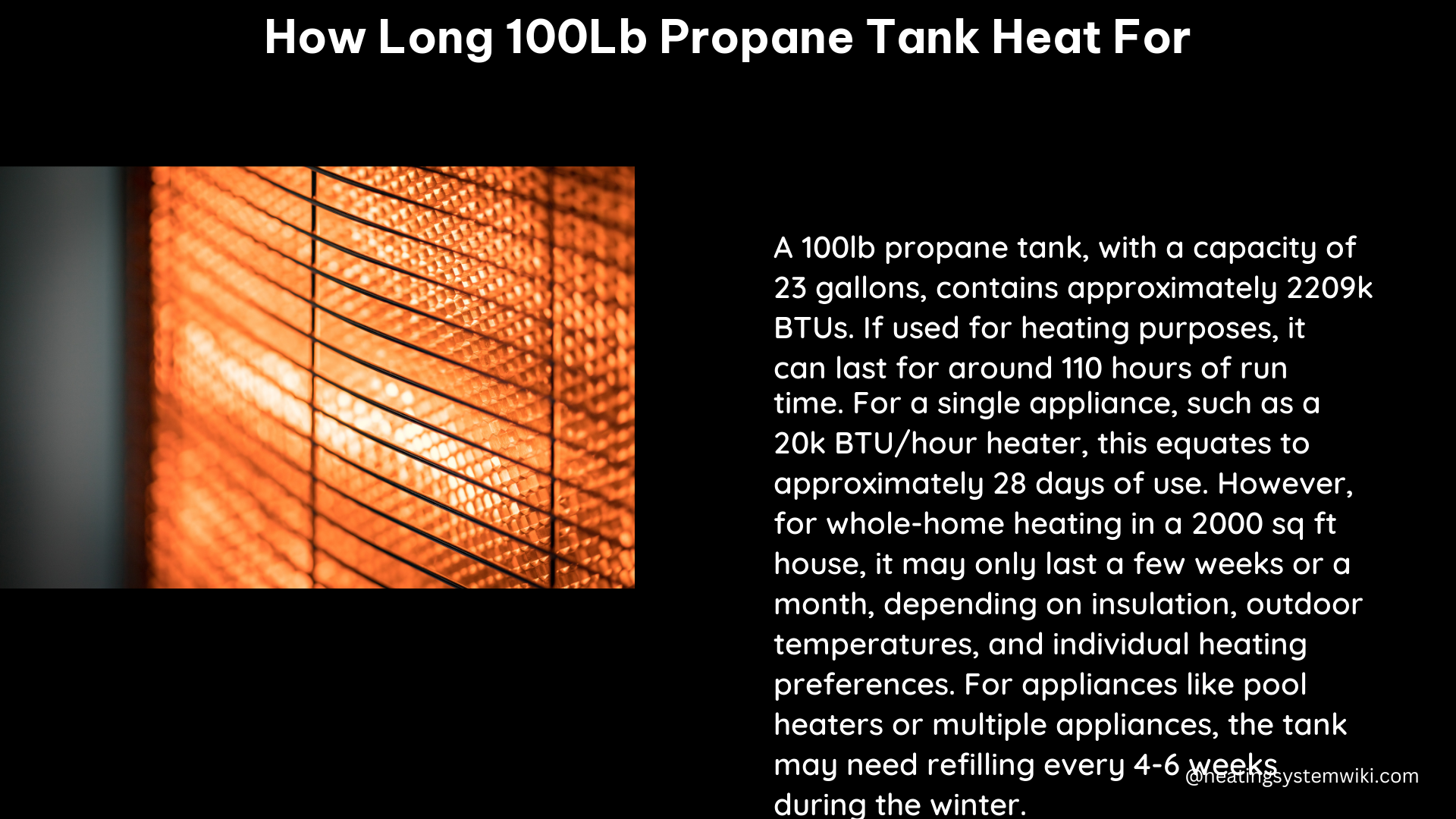 how long 100lb propane tank heat for