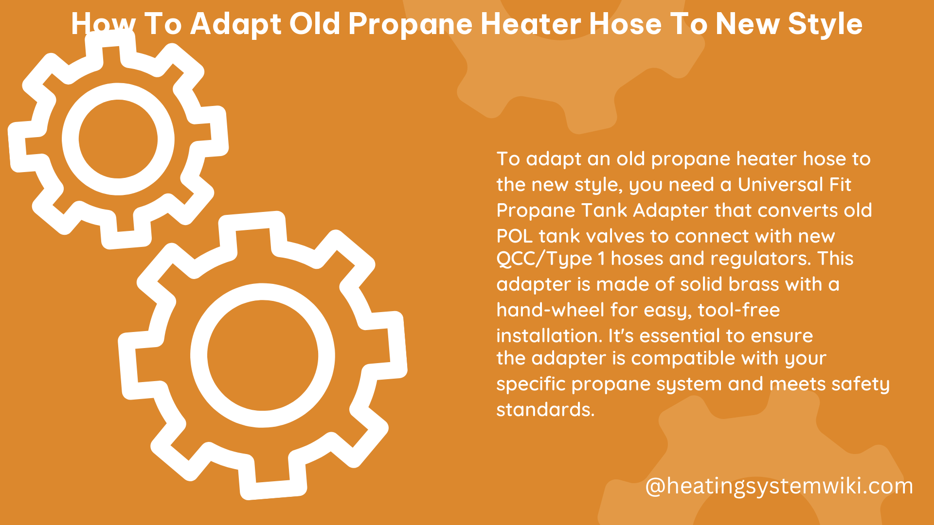 how to adapt old propane heater hose to new style