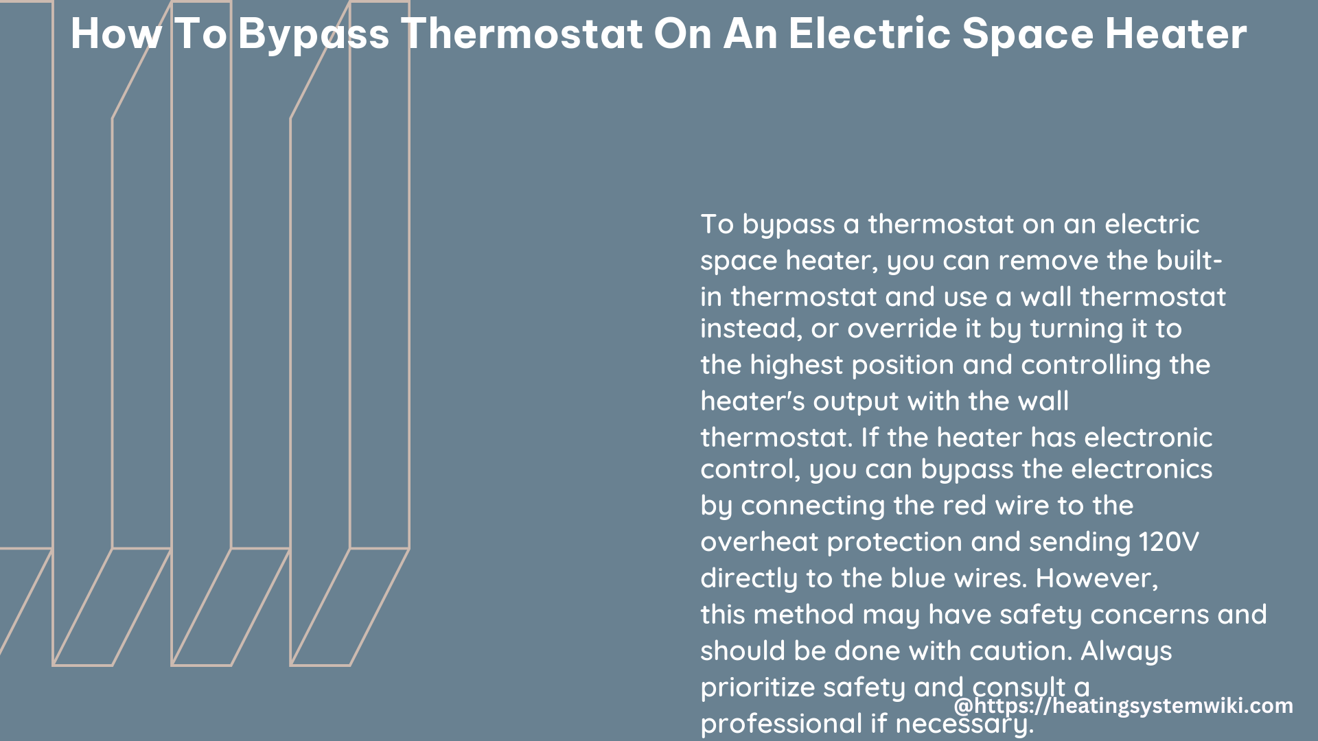 how to bypass thermostat on an Electric Space Heater
