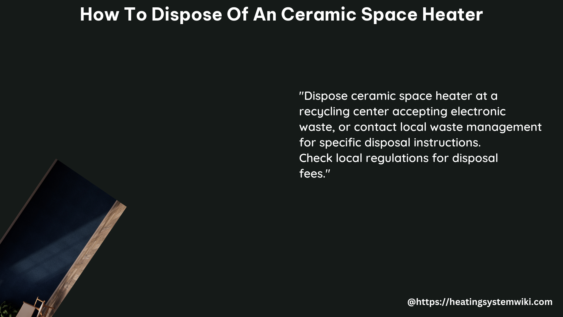 how to dispose of an ceramic Space Heater