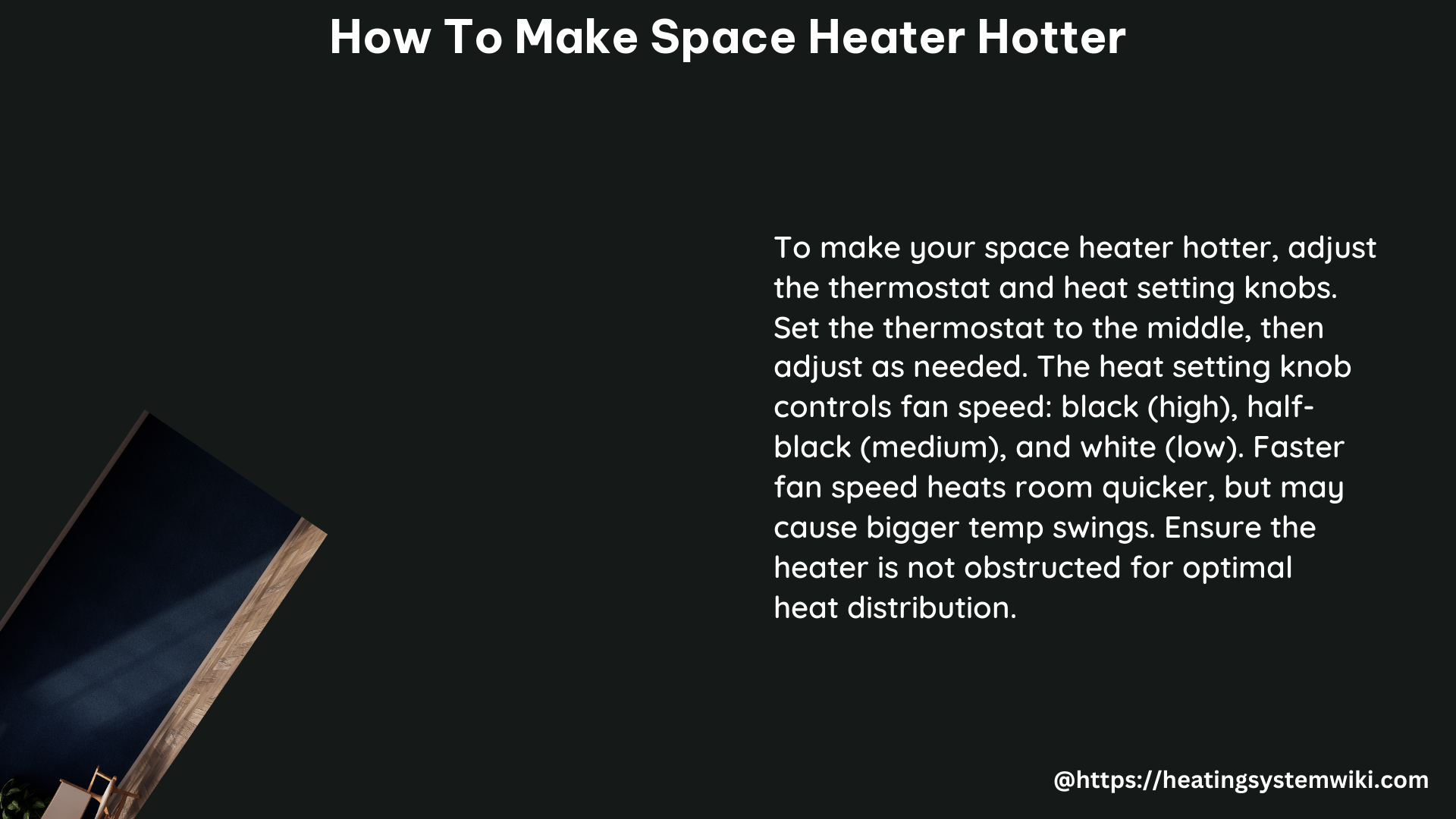 how to make space heater hotter