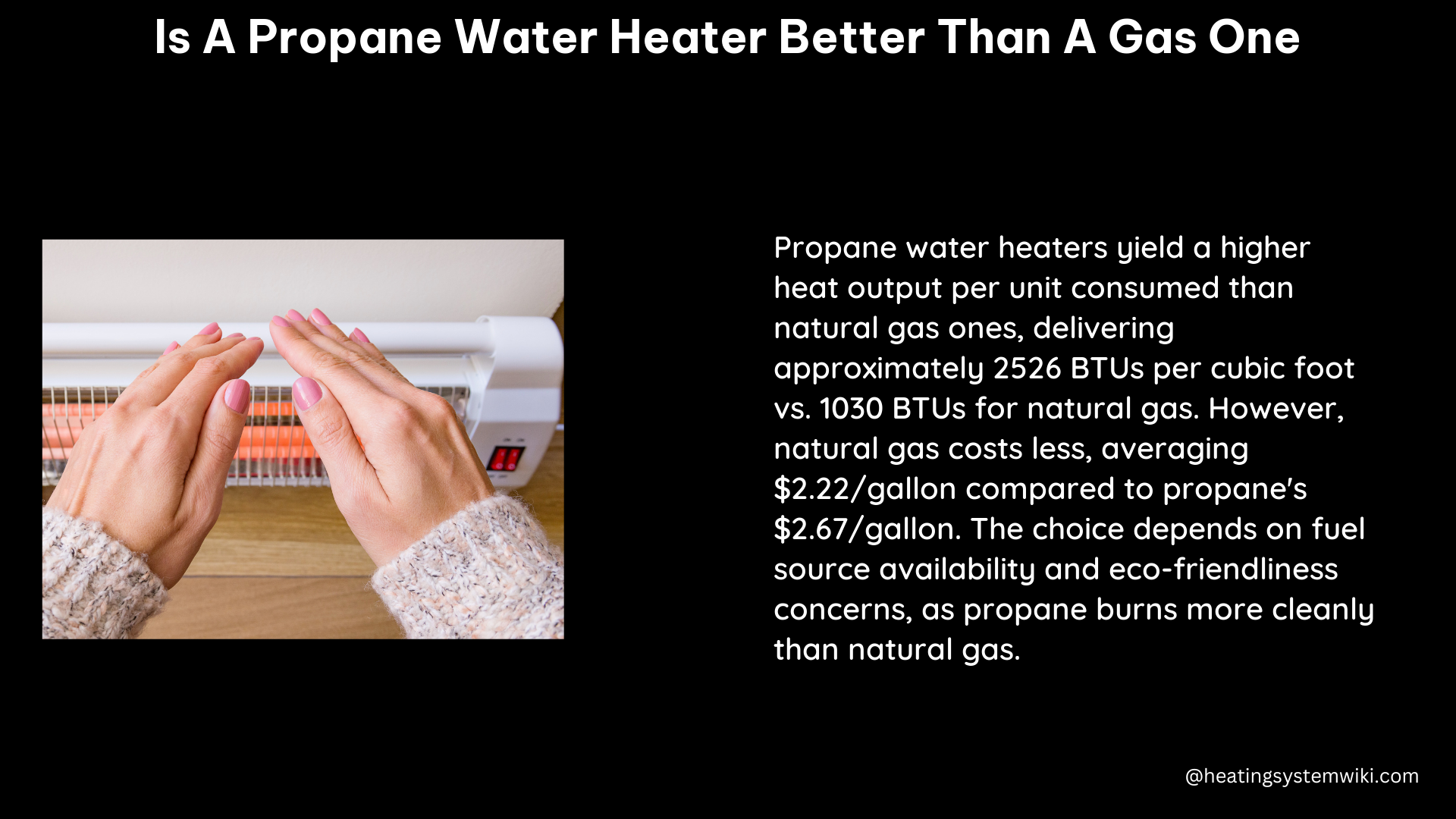 is a propane water heater better than a gas one