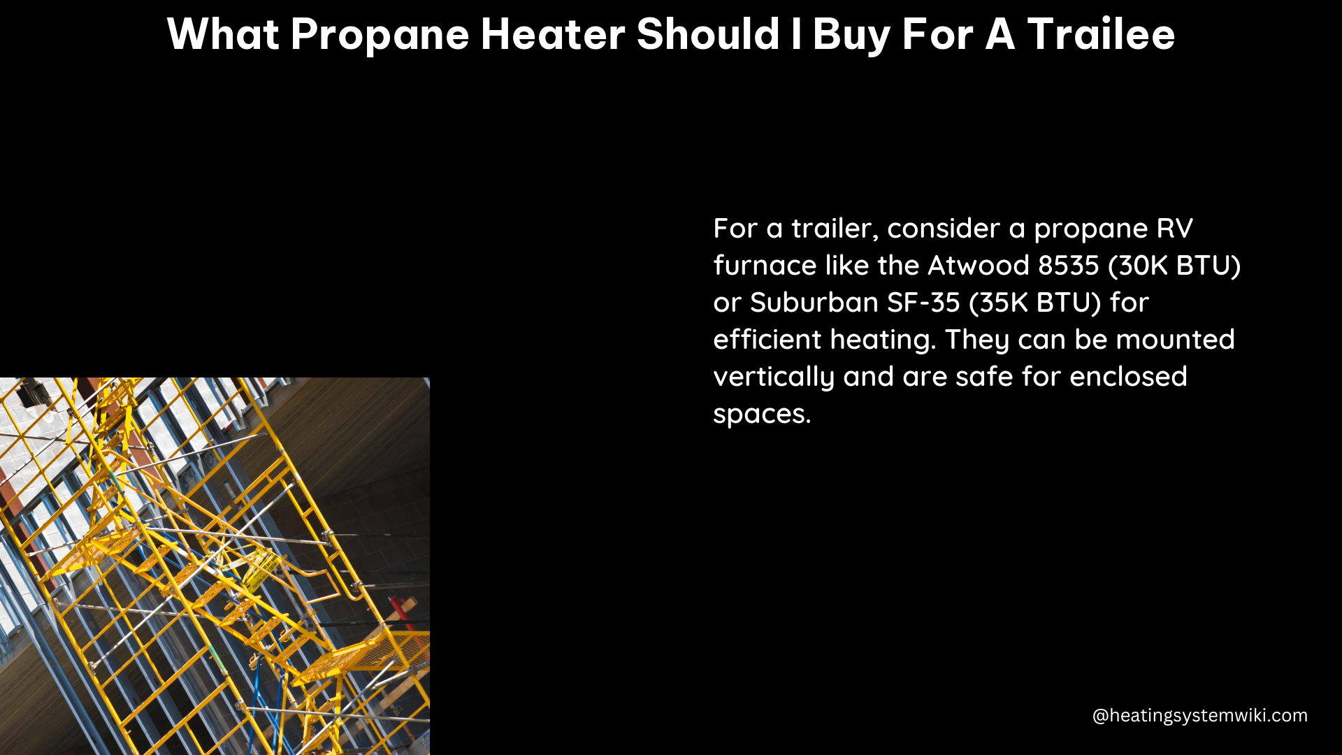 what propane heater should i buy for a trailee