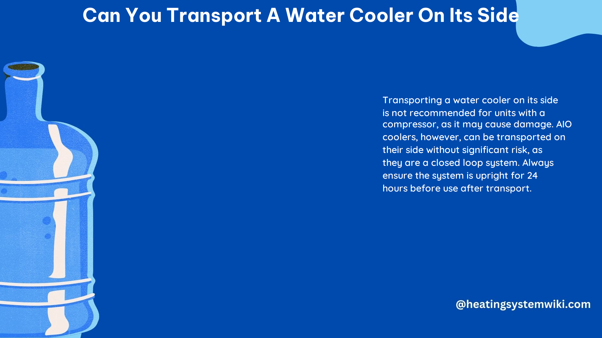 Can You Transport a Water Cooler on Its Side