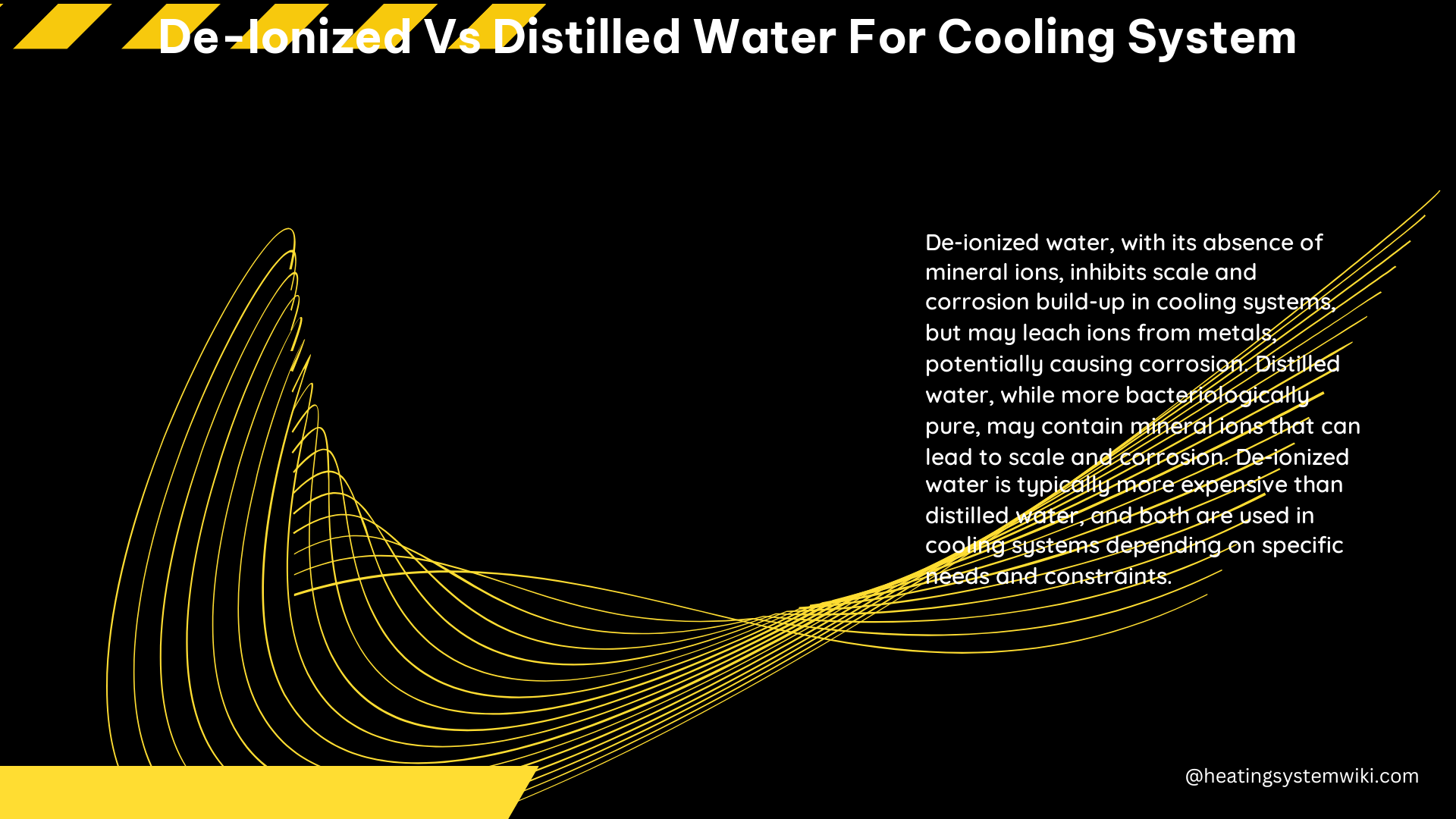 De-ionized vs Distilled Water for Cooling System