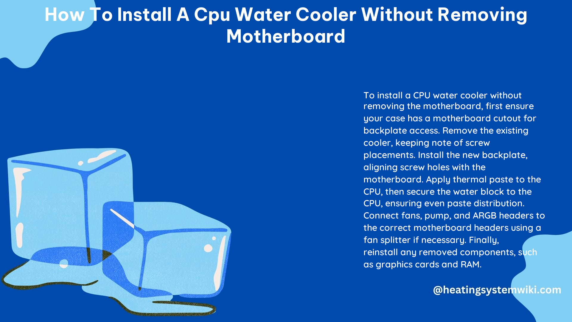 How to Install a CPU Water Cooler Without Removing Motherboard