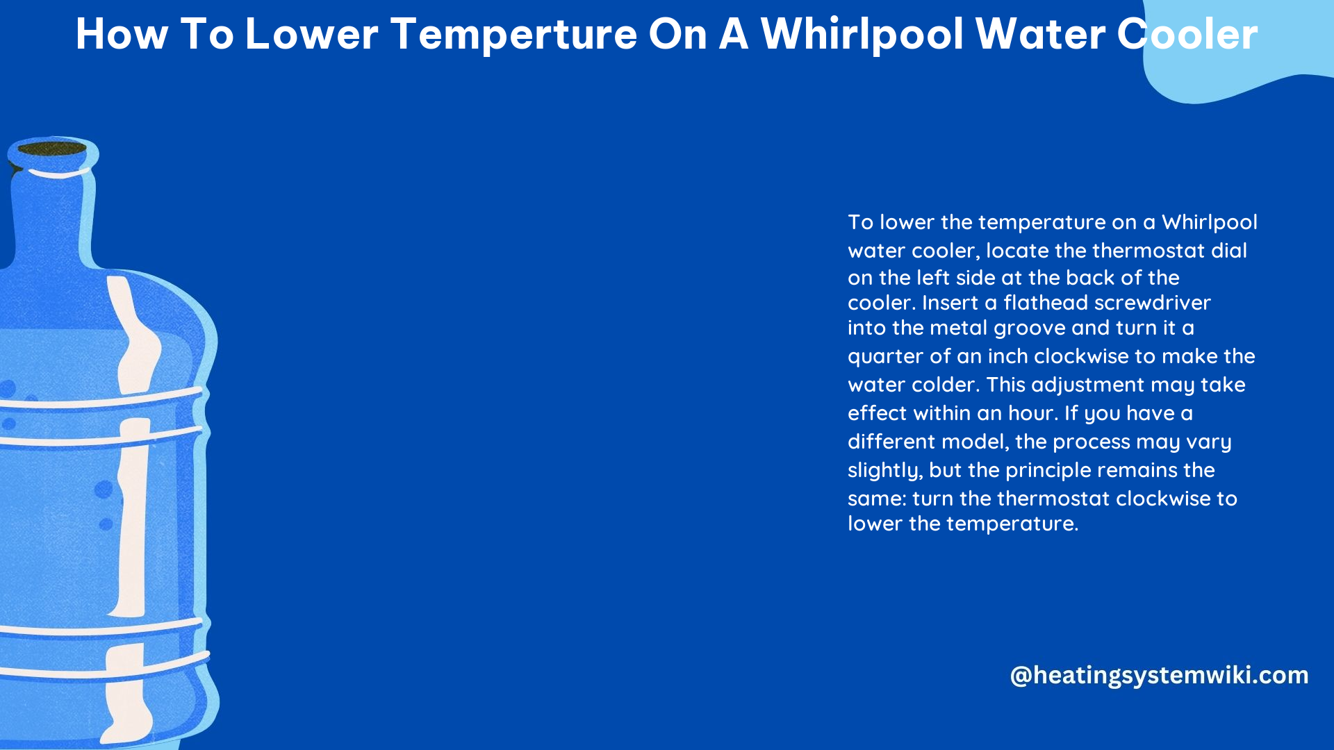 How to Lower Temperture on a Whirlpool Water Cooler