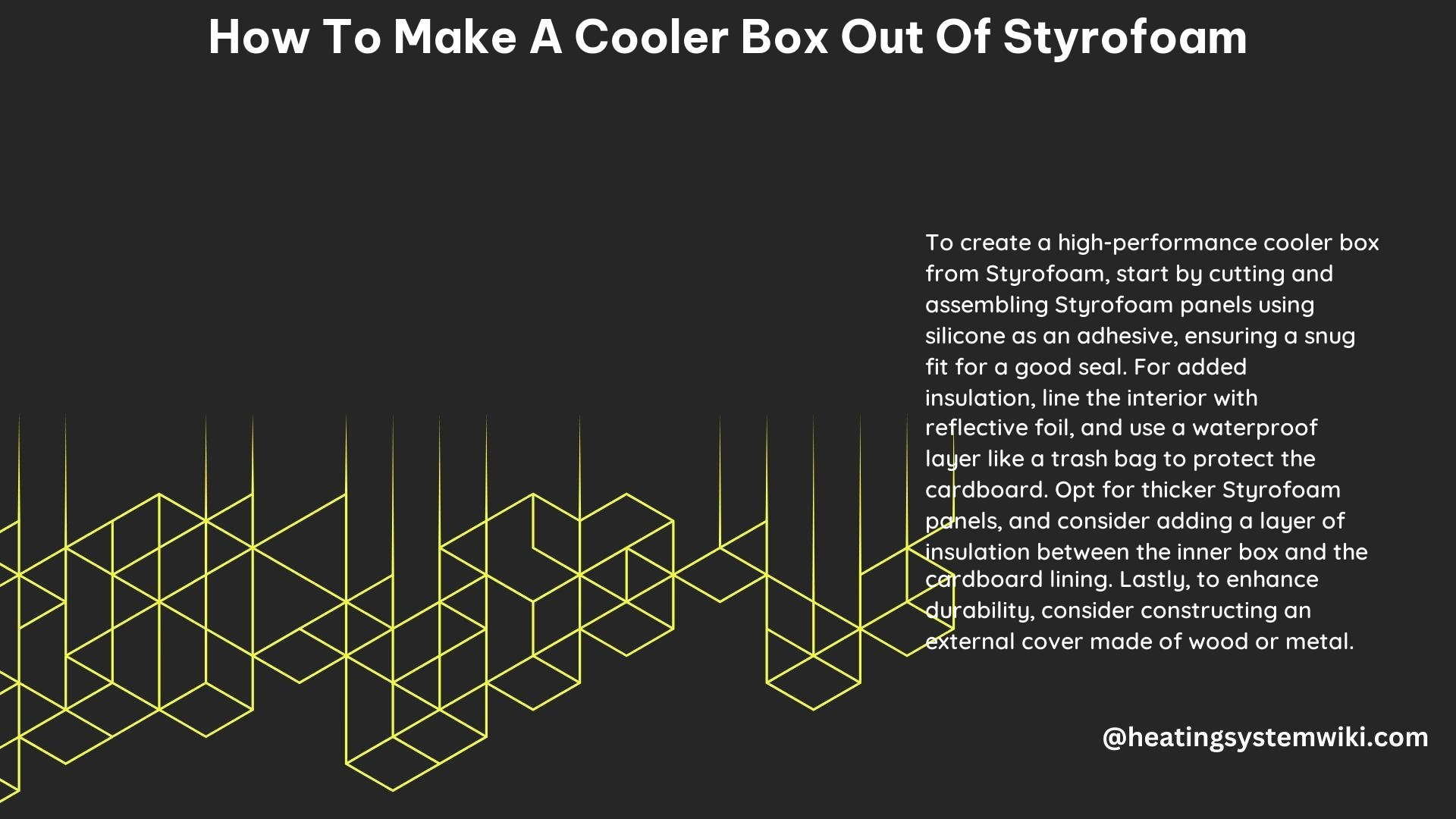 How to Make a Cooler Box Out of Styrofoam