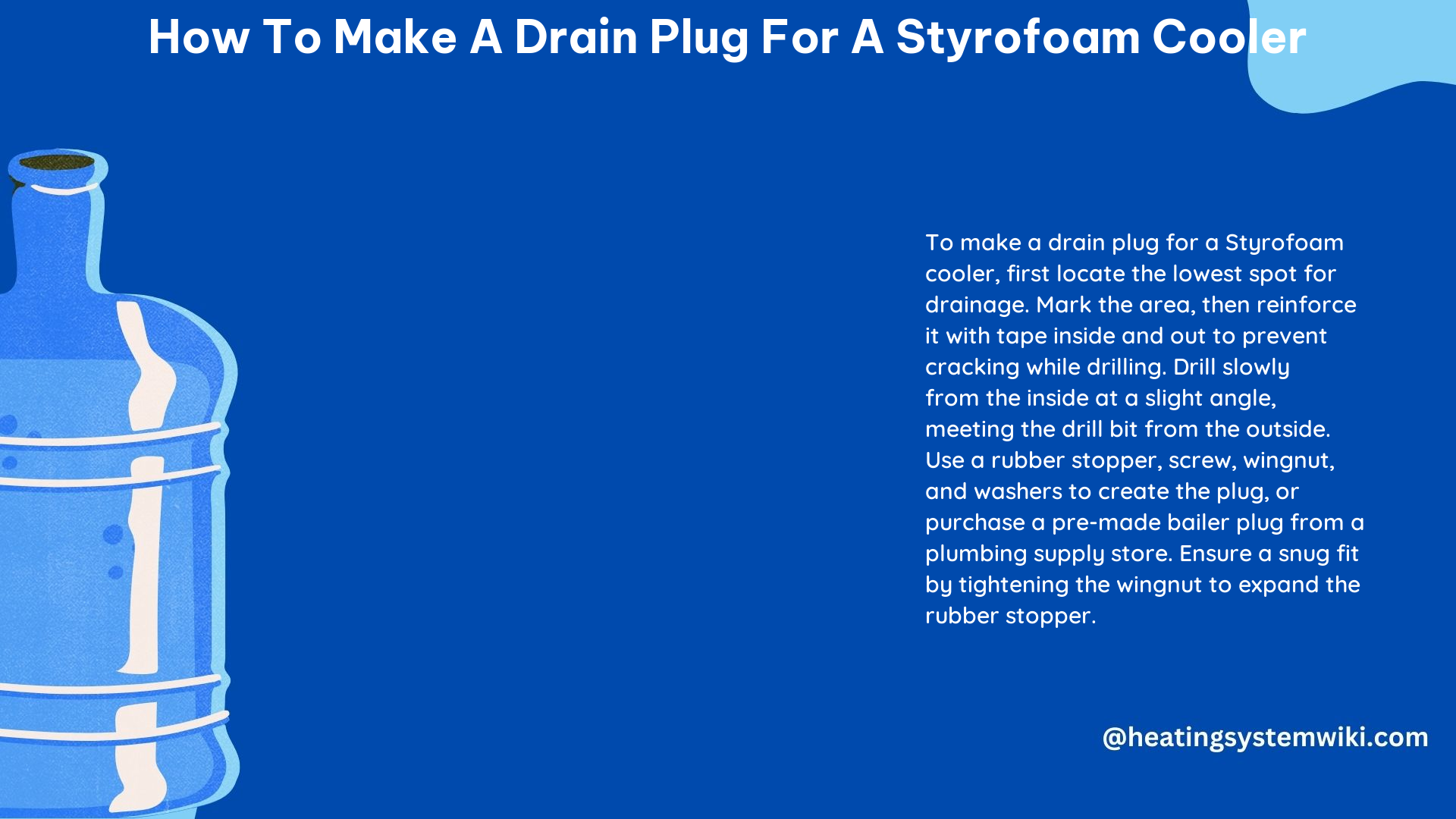 How to Make a Drain Plug for a Styrofoam Cooler