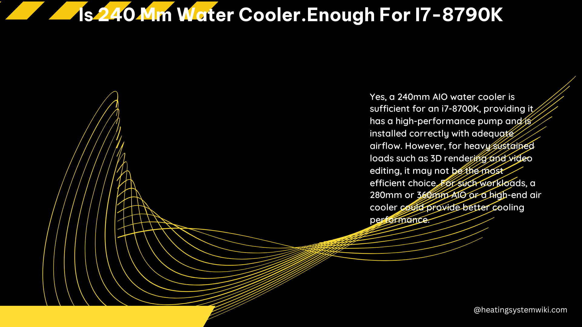 Is 240 MM Water cooler.enough for I7-8790K