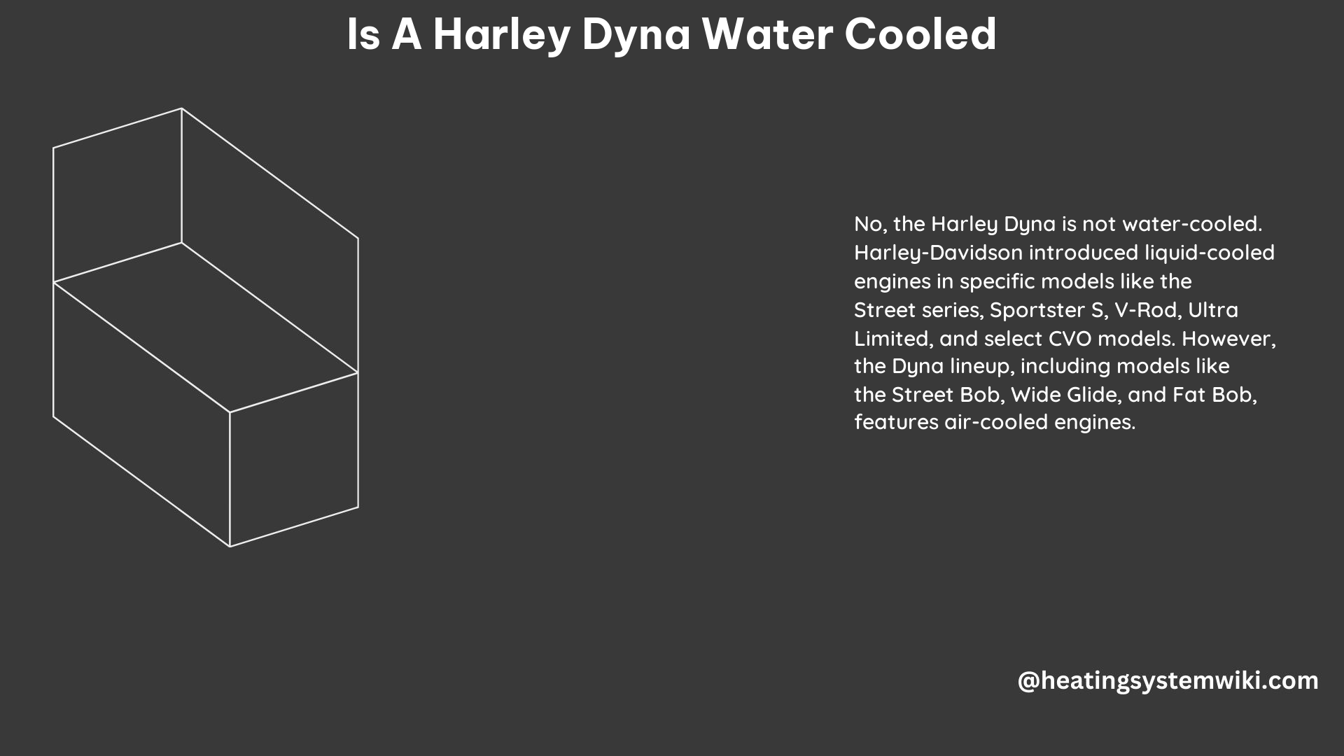 Is a Harley Dyna Water Cooled