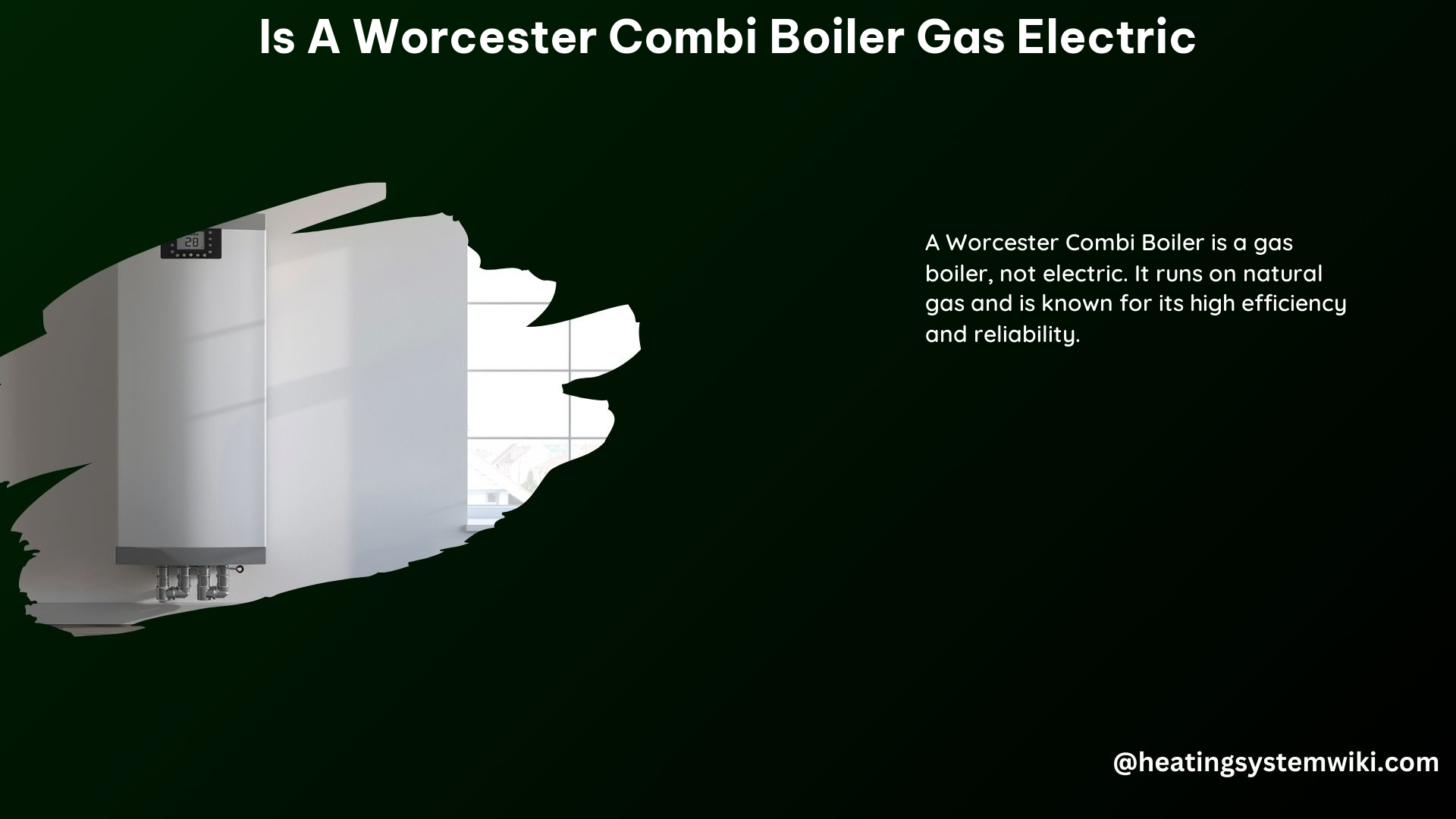 Is a Worcester Combi Boiler Gas Electric